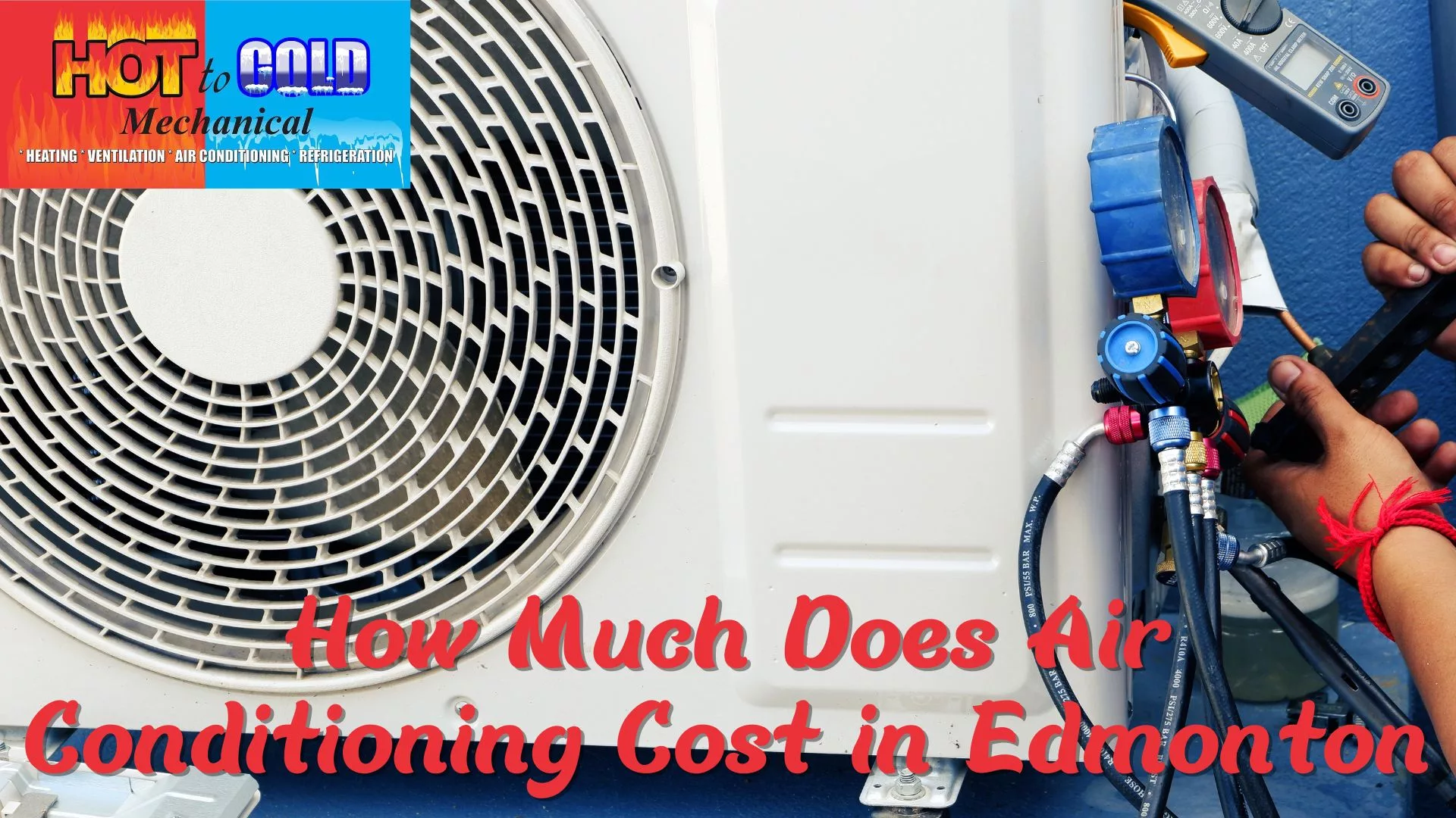How Much Does Air Conditioning Cost in Edmonton by Hot To Cold Mechanical
