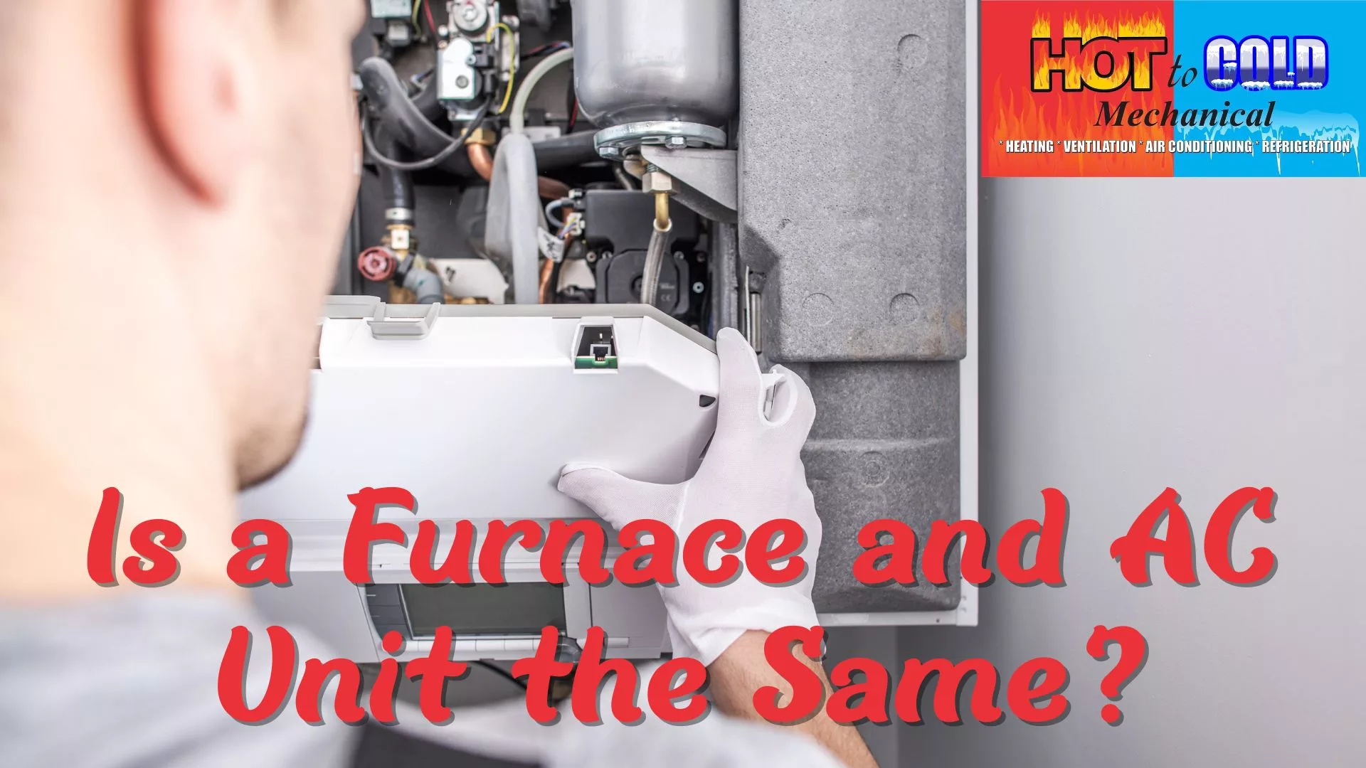 Is a Furnace and AC Unit the Same? by Hot To Cold